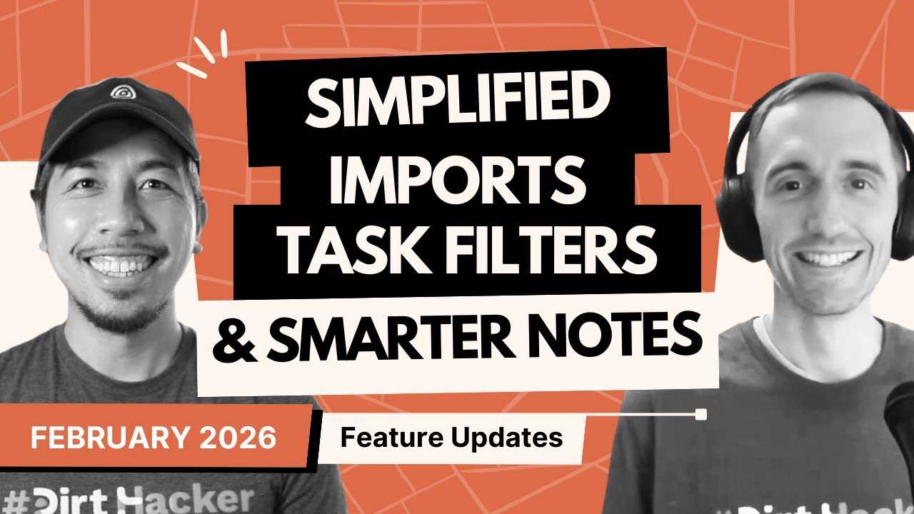 Simplified Imports, Task Filters & Smarter Notes 📝  (February 2026 Feature Updates)
