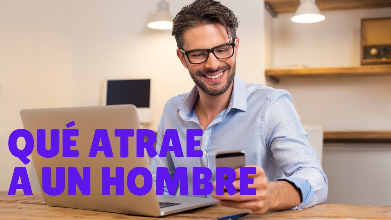 2 CUALIDADES QUE ENCANTAN A UN HOMBRE