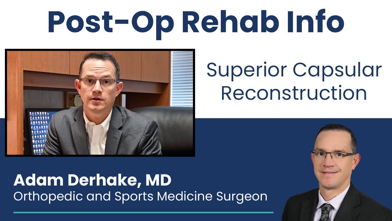 Superior Capsular Reconstruction (SCR): Post-Op Rehab