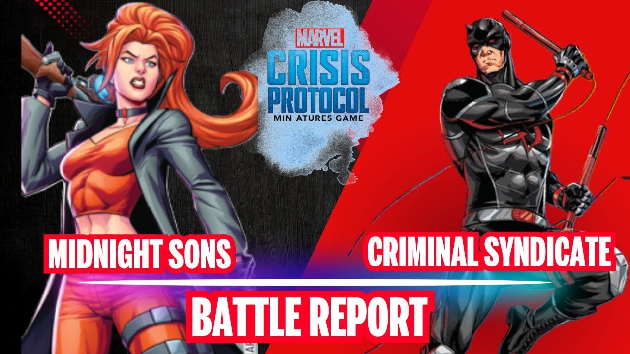 Marvel Crisis Protocol Battle Report Criminal Syndicate vs Midnight Sons S05E13