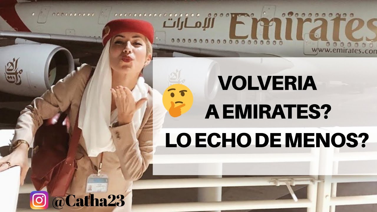 Volveria a EMIRATES?? | Lo echo de MENOS? | @Catha23 ❤️