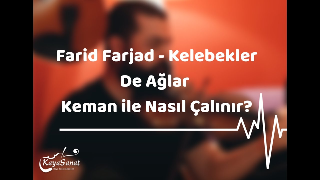 🎻 Farid Farjad - Kelebekler De Ağlar Kemanla Nasıl Çalınır?