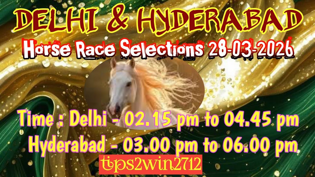 DELHI & HYDERABAD 🐎 RACE 28-03-2026 | |FREE HORSE RACE TIPS | #delhiracetips |#hyderabadracetips