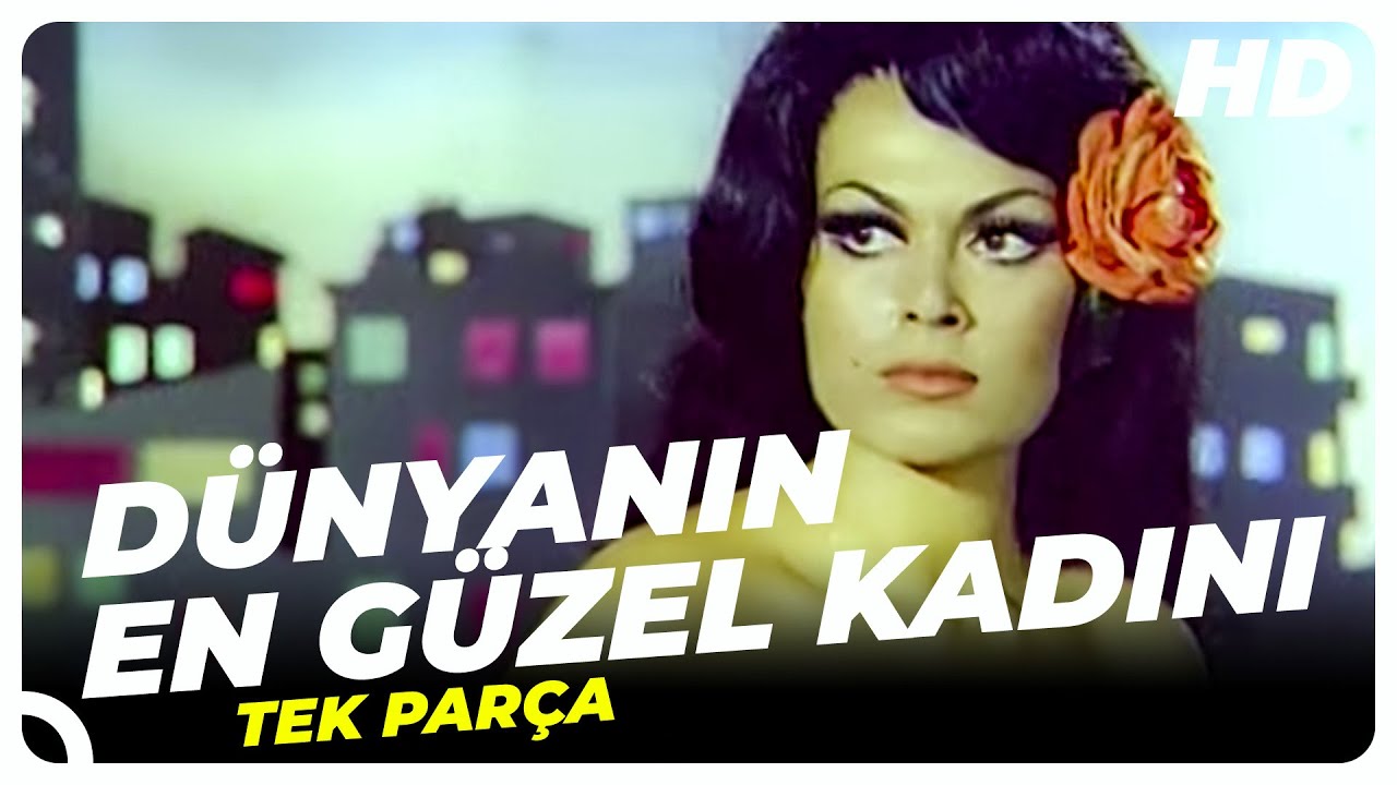 Dünyanın En Güzel Kadını | Türkan Şoray  Eski Türk Filmi Tek Parça