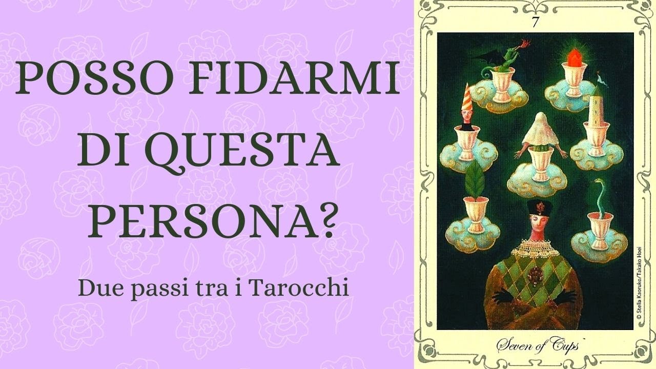 Posso fidarmi di questa persona (partner, amico, parente, collega, ecc)? Interattivo Tarocchi