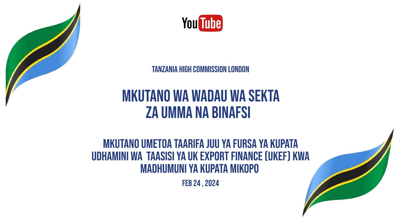 MKUTANO KUHUSU FURSA ZA UDHAMINI WA MIKOPO YA BIASHARA KUTOKA UK