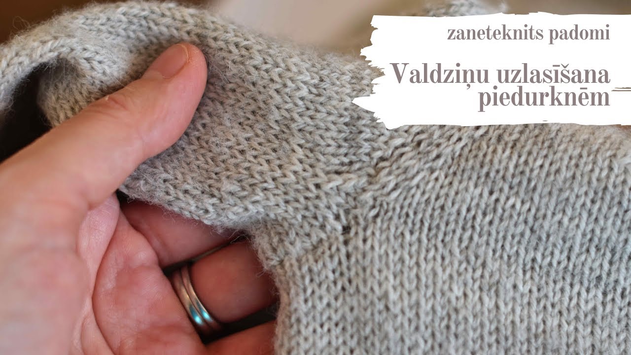 Adīšanas padomi - #1 - Kā uzlasīt piedurkņu valdziņus