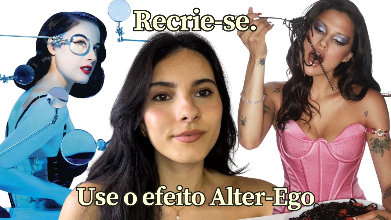 tá insatisfeita contigo? CRIE SEU ALTER-EGO  | passo a passo