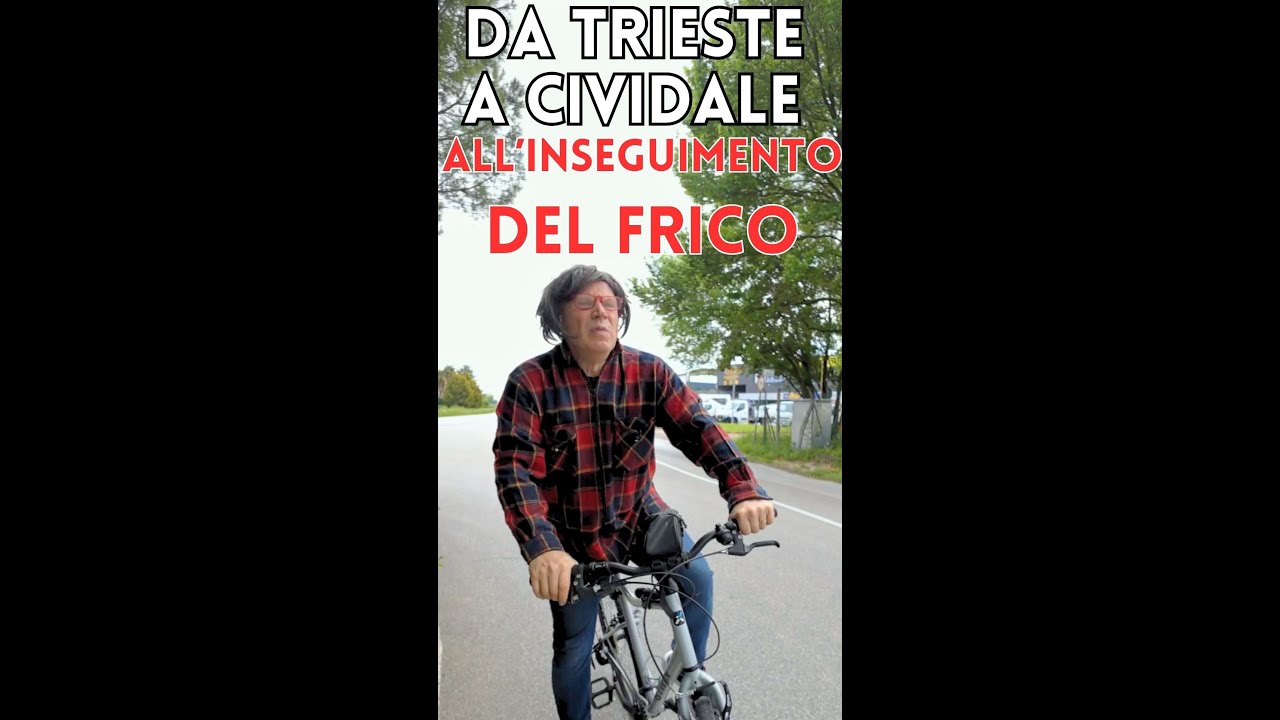 All'inseguimento del Frico - Da Trieste a Cividale