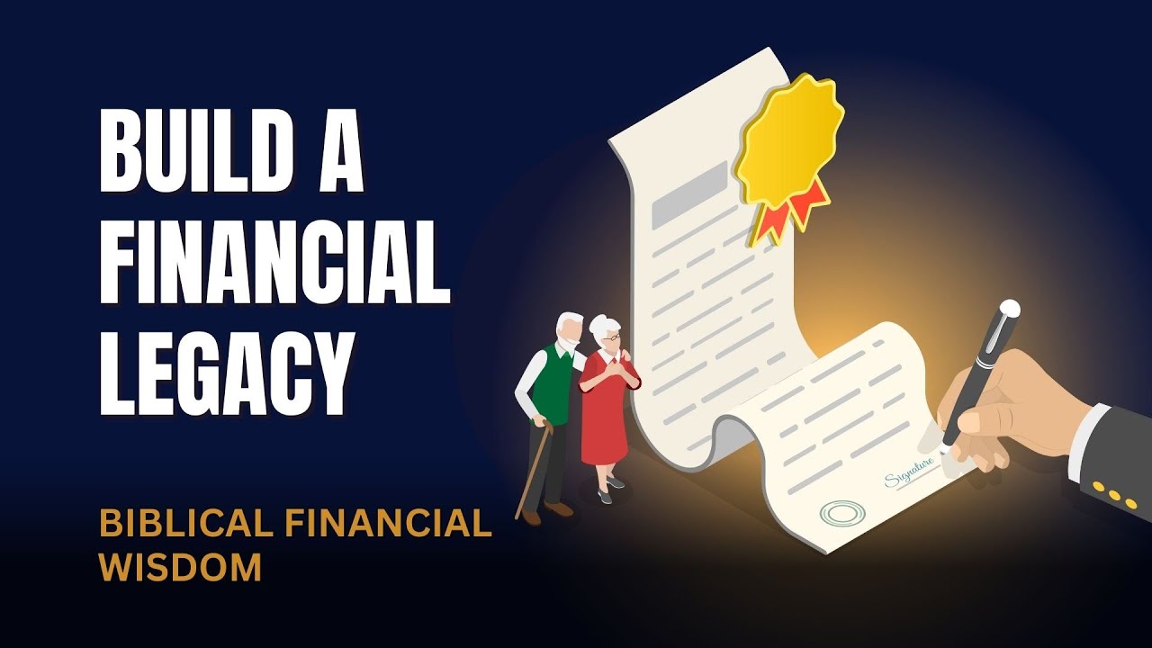 How to Build a Financial Legacy for Future Generations | Biblical Wealth Principle