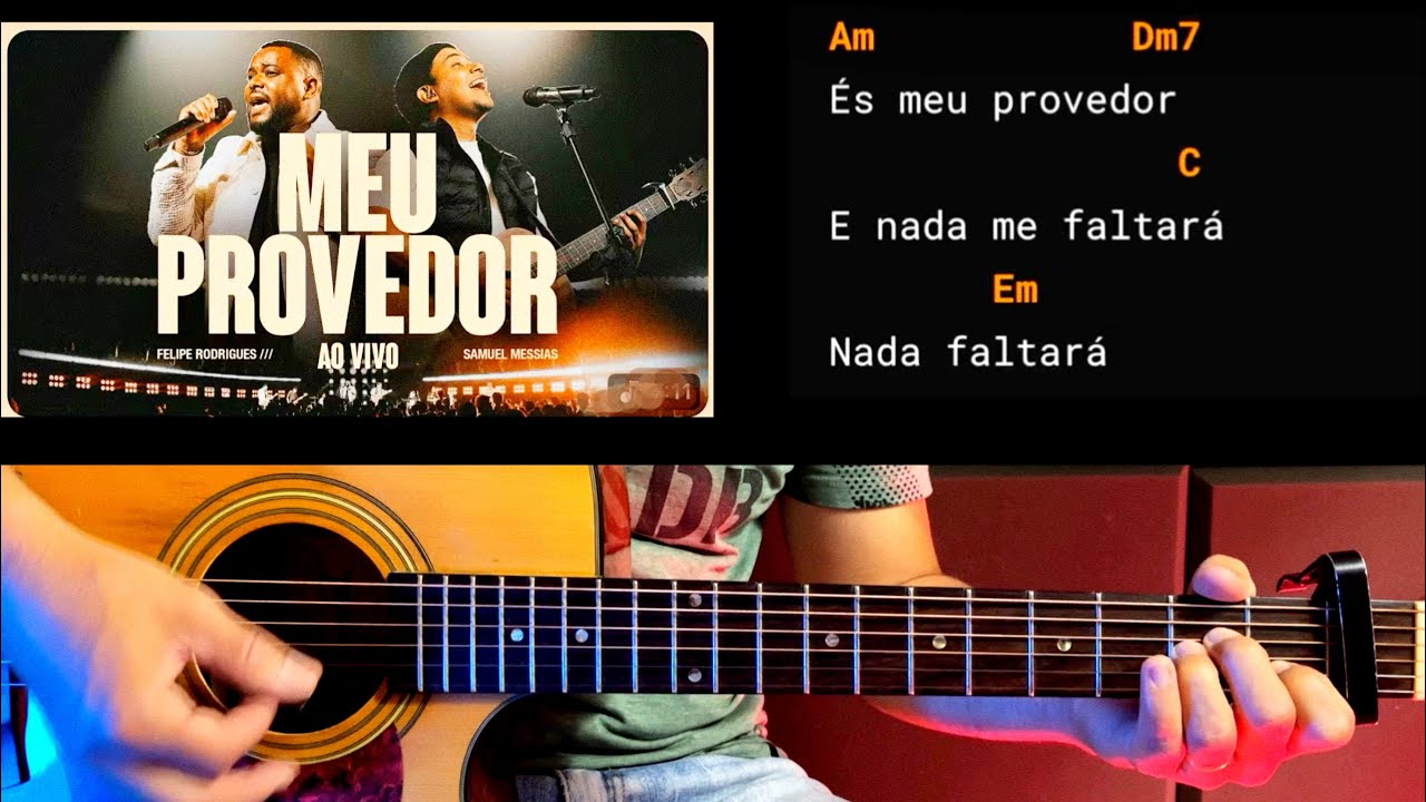 Meu provedor- Felipe Rodrigues - Samuel Messias- Cifra na prática aula de violão 