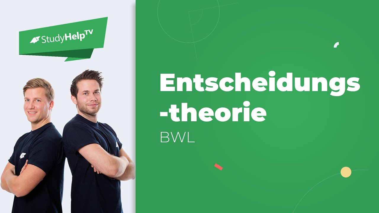 Entscheidungstheorie - Grundlagen |StudyHelp