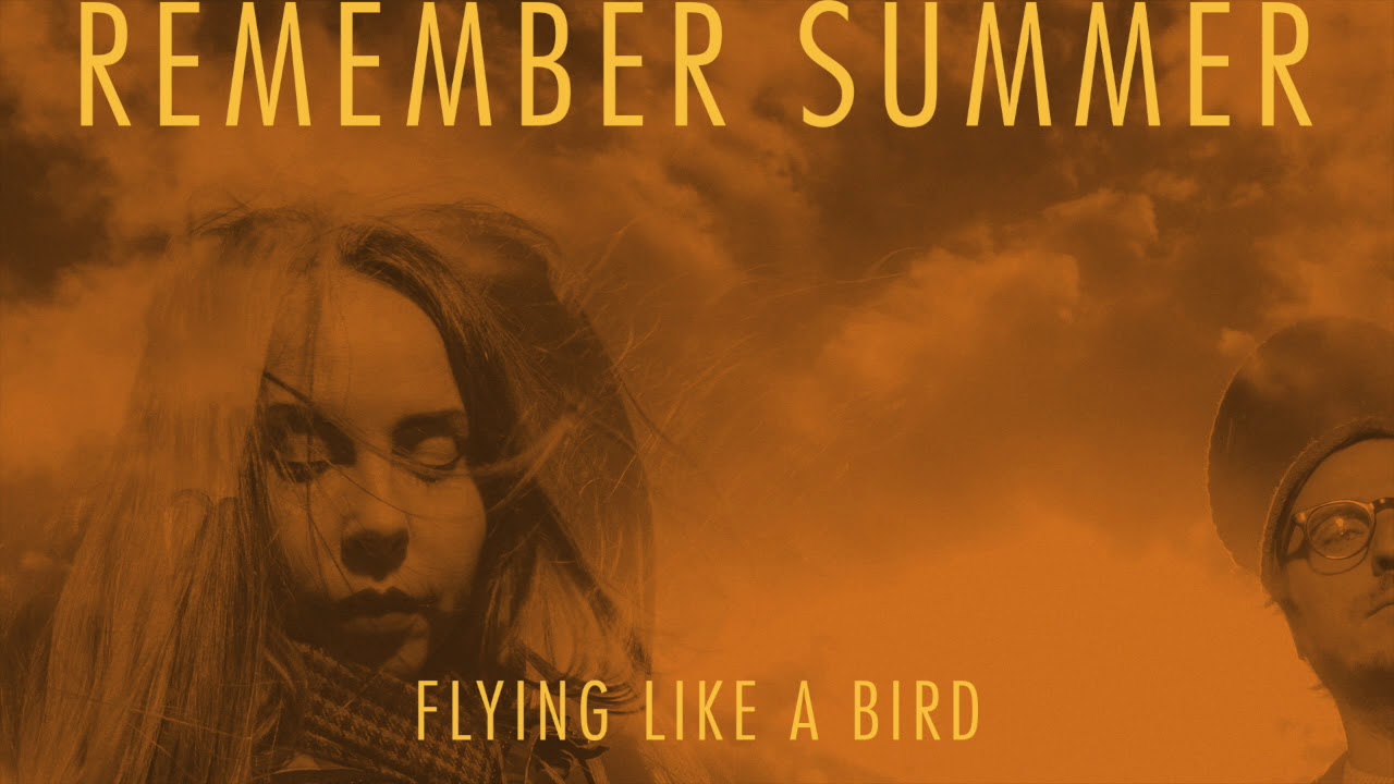 Remember Summer - Flying Like A Bird