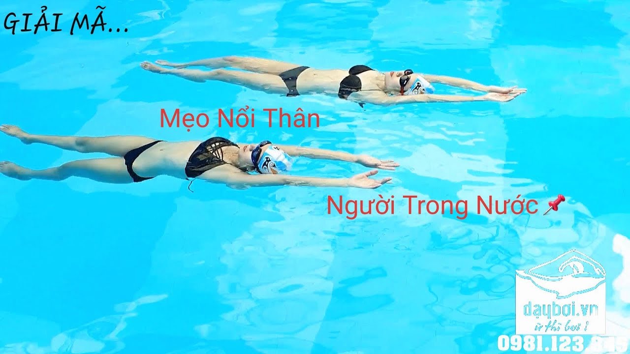 Dạy Bơi Cơ Bản - Hướng Dẫn Chi Tiết Phương Pháp Nổi Thân Người Trong Nước | Kỹ Thuật Nổi Sấp - Ngửa