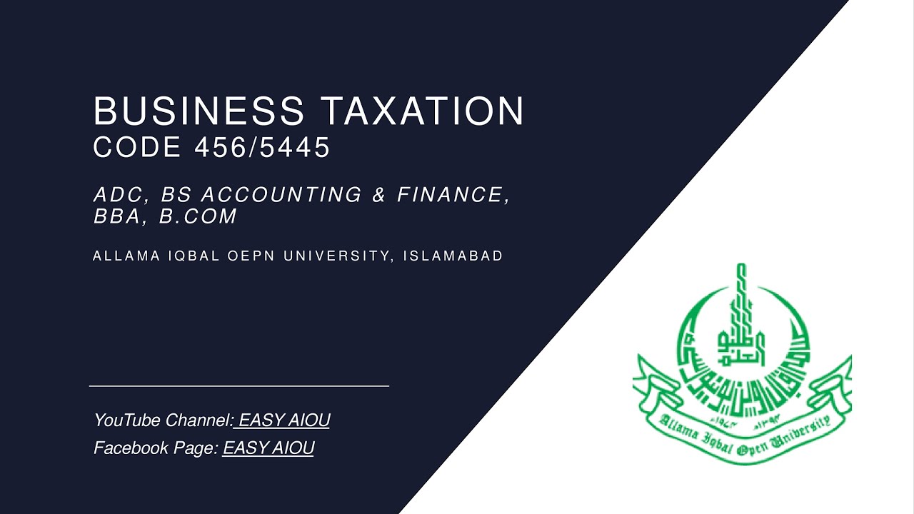 Unit 1 Business Taxation Code 456/5445 AIOU