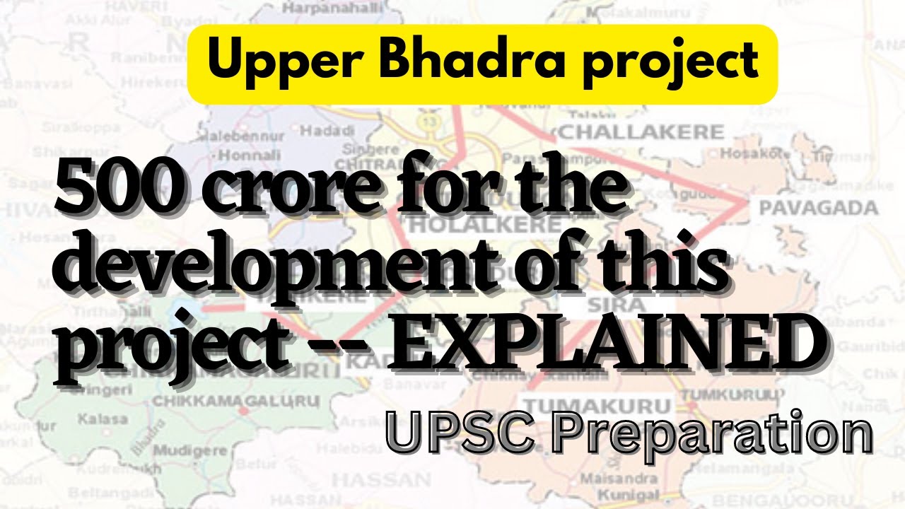 Upper Bhadra project | 500 crore for the development of this project | Explained