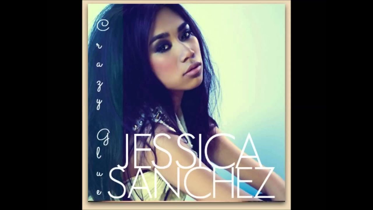 Jessica Sanchez - Crazy Glue (Audio)