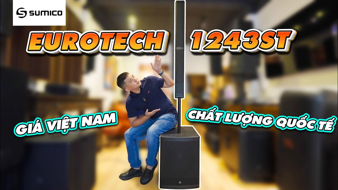 SUMICO EUROTECH 1243ST - GIÁ VIỆT NAM NHƯNG CHẤT LƯỢNG QUỐC TẾ!