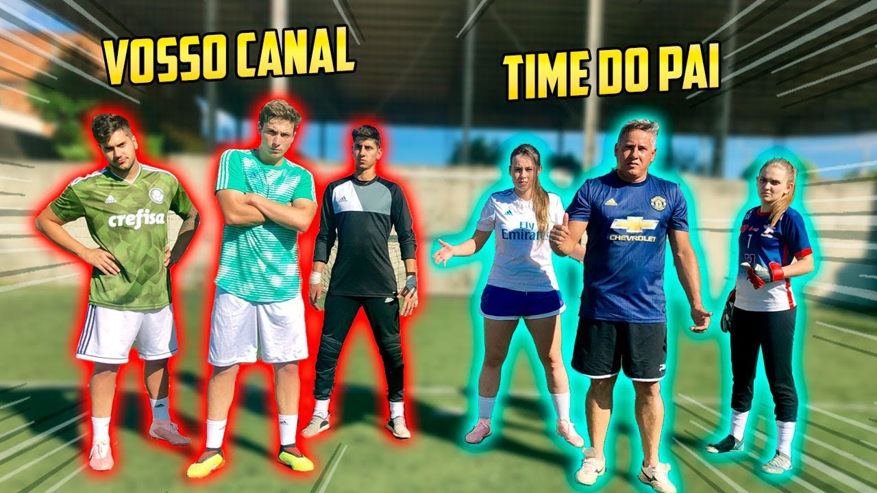 VOSSO CANAL CONTRA O TIME DO PAI DA LETICIA!!