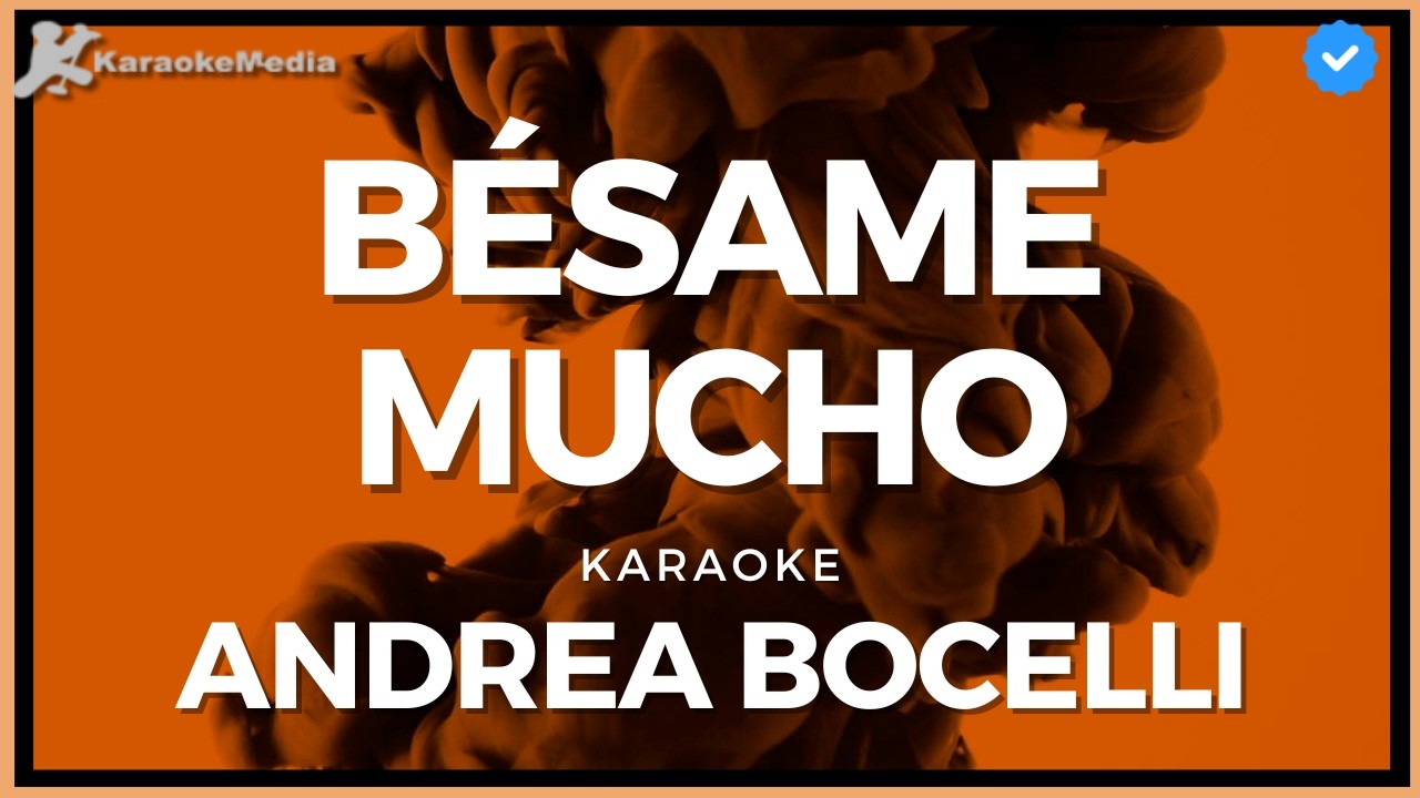 Andrea Bocelli - BESAME MUCHO (Karaoke)