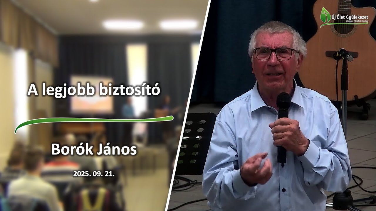 A legjobb biztosító – Borók János | Új Élet Gyülekezet