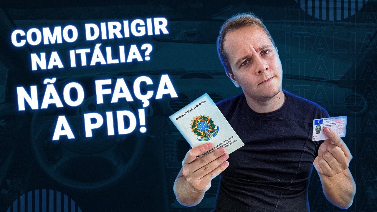 COMO DIRIGIR NA ITÁLIA? | Nova CNH, PID e tradução
