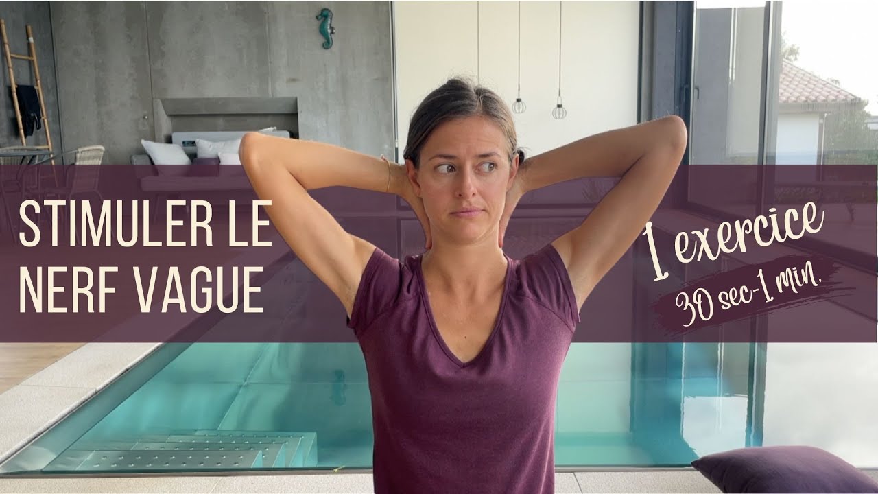 Exercice pour stimuler et renforcer le nerf vague | Diminue stress et tensions