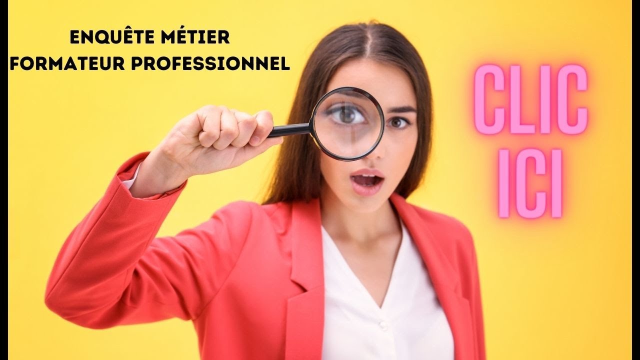 🧐ENQUÊTE MÉTIER COMPLÈTE : DEVENIR FORMATEUR PROFESSIONNEL D'ADULTES📎