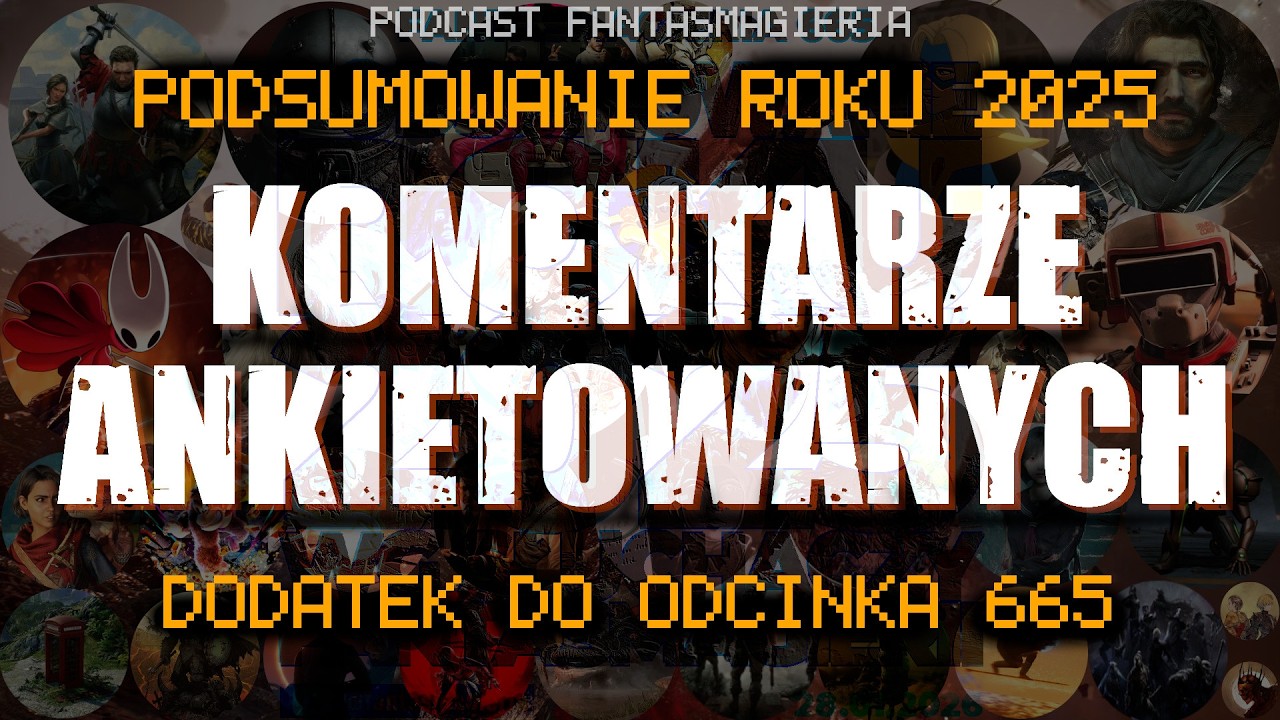 Komentarze ankietowanych do podsumowania roku 2025 - dodatek do Fantasmagierii 665