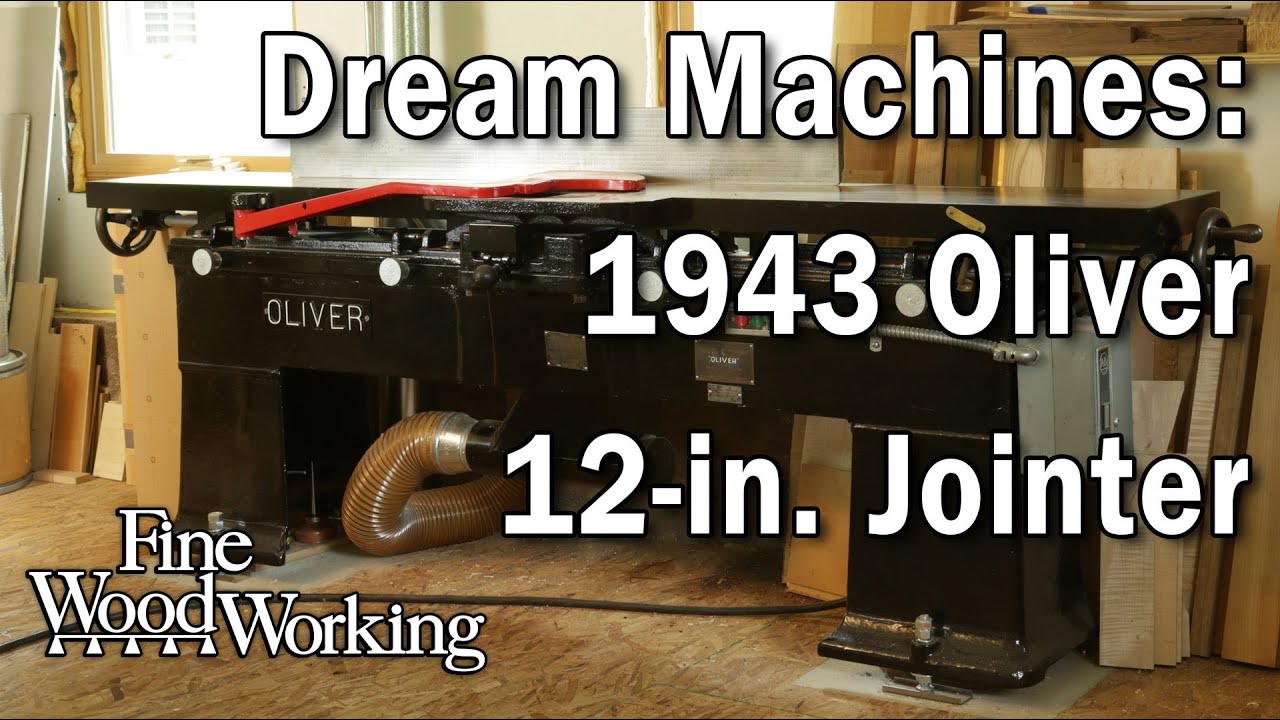 Dream Machines: Mike Korsak's 1943 Oliver 12-in. jointer.