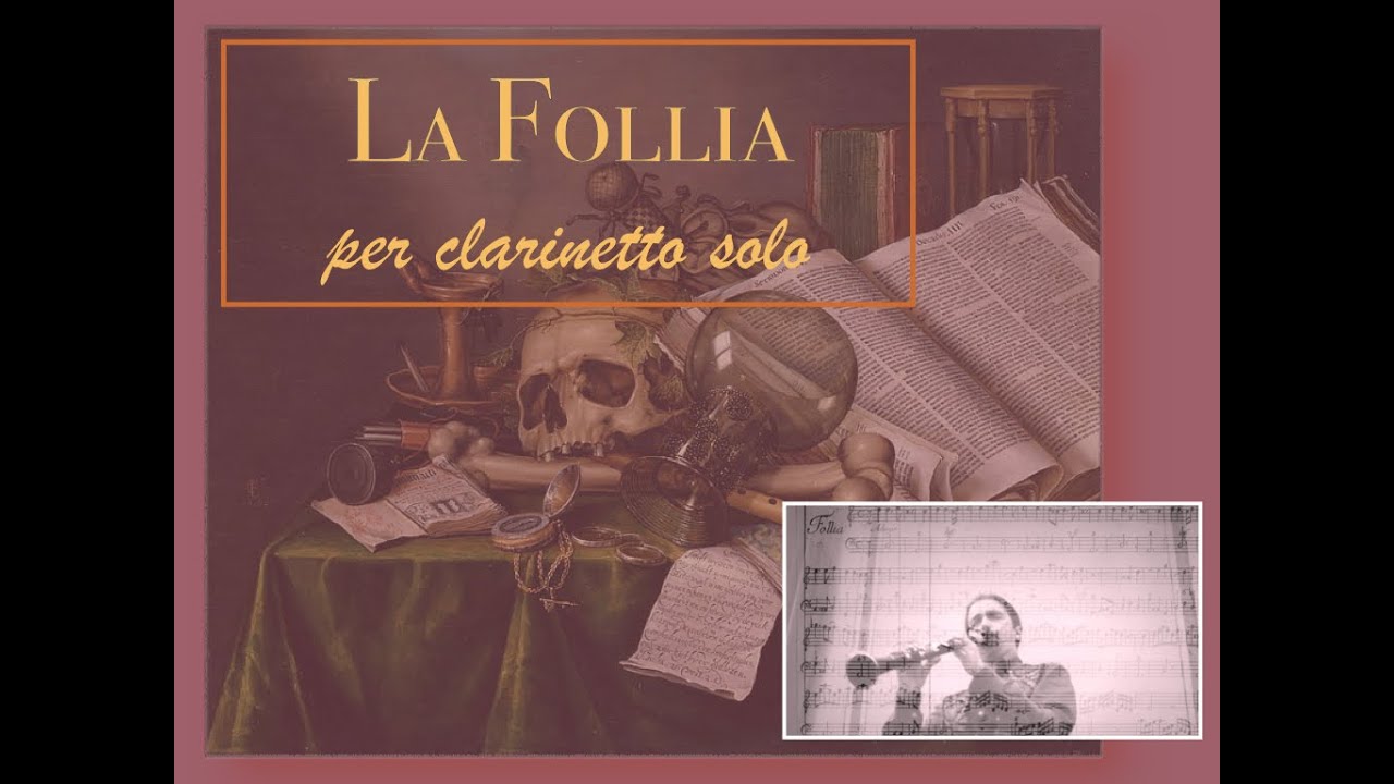 La Follia per clarinetto solo. La Follia: baroque music by Corelli (and Bellinzani). Arr. S. Rapetti