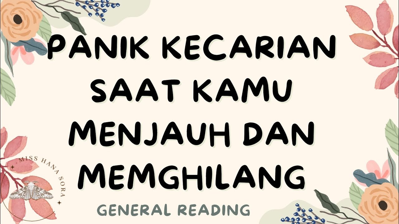 PANIK SAAT KAMU MENJAUH DAN MENGHILANG