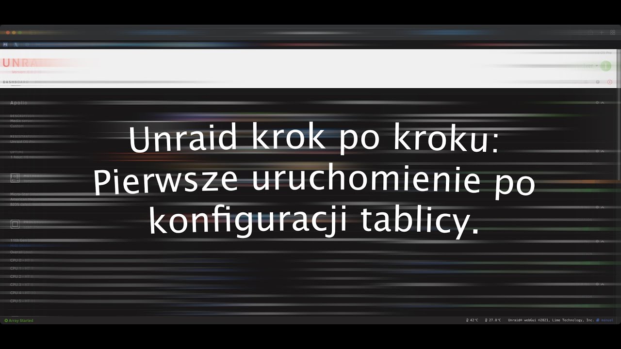 Unraid krok po kroku: pierwsze uruchomienie po konfiguracji tablicy