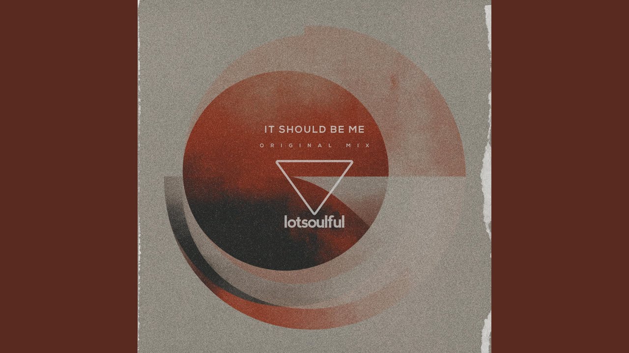 It Should Be Me (Original Mix)