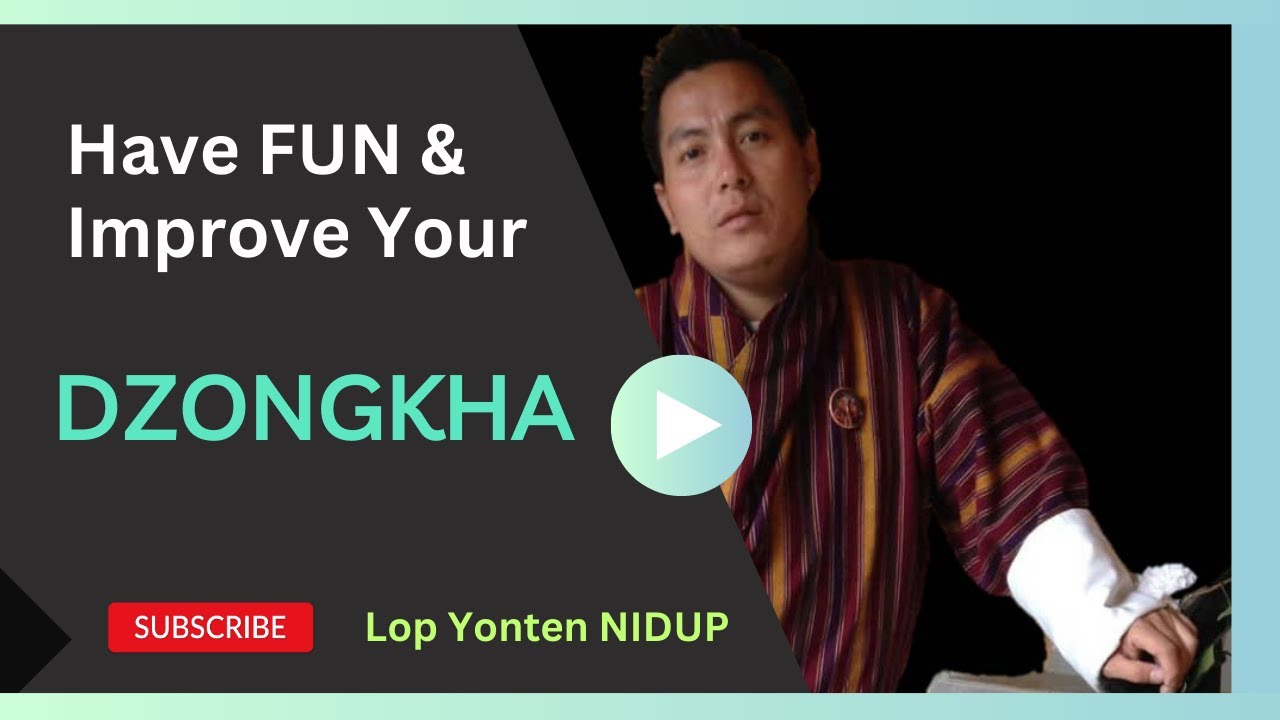 Learning Dzongkha - Our National Language Made Easy