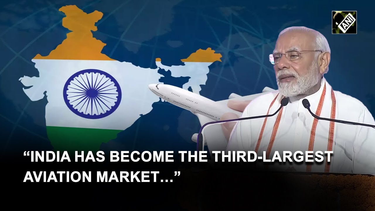 India has become the third-largest aviation market in the world: PM Modi