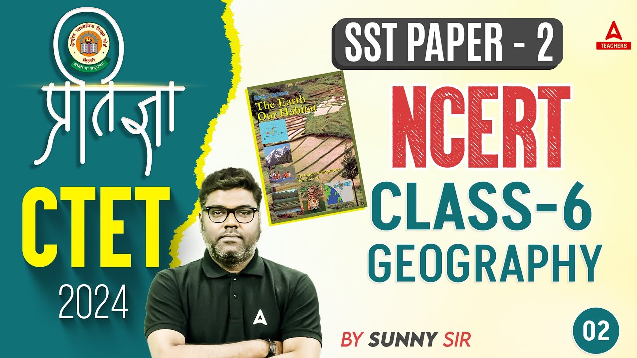 CTET SST Paper 2 | CTET SST By Sunny Sir | Class -6 Geography NCERT by Sunny Sir #2