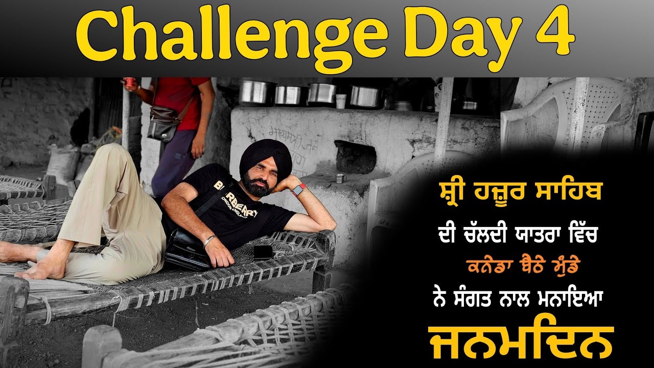 Challenge 💪 Day 4 in Truck 🚚 || Yatra Shri Hazur Sahib|| Travel Punjabi Vlog ( @desitalkbaljeet)