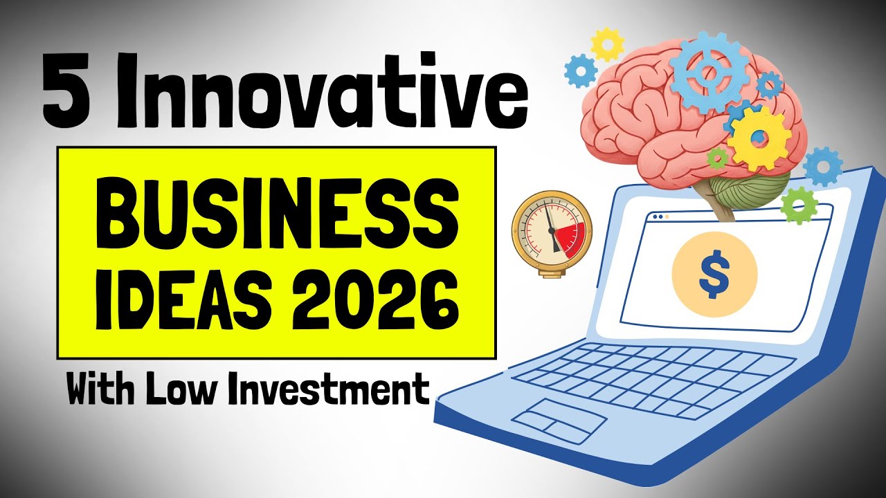 5 Innovative Business Ideas with Low Investment for 2026