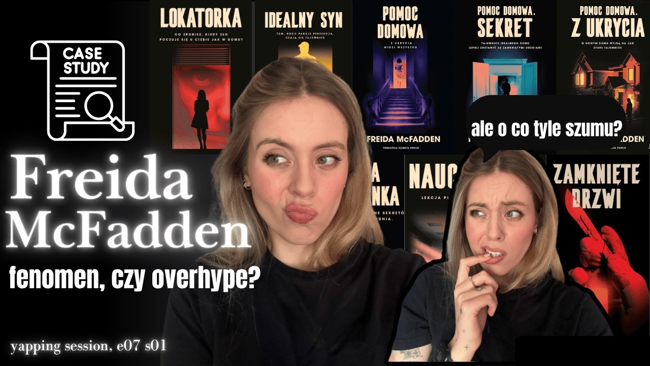Freida McFadden, dlaczego wszyscy ją czytamy skrycie nienawidząc? | case study 1