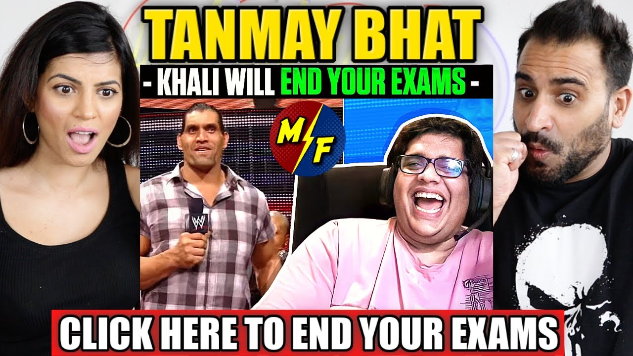 CLICK HERE TO END YOUR EXAMS | TANMAY BHAT | REACTION!!