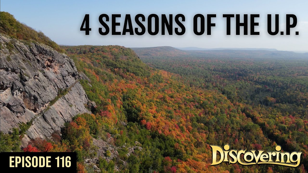 DISCOVERING | 4 Seasons of the U.P. (New Version)