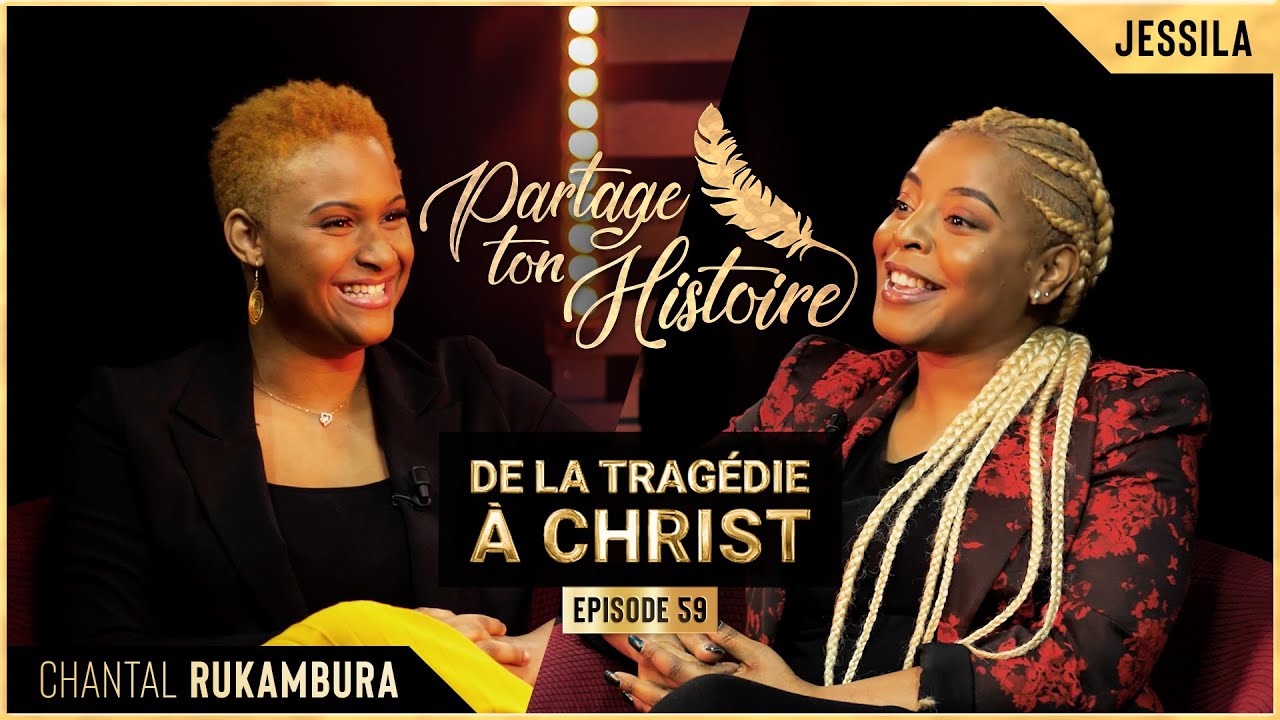 De la tragédie à Christ - Partage Ton Histoire (Chantal RUKAMBURA)