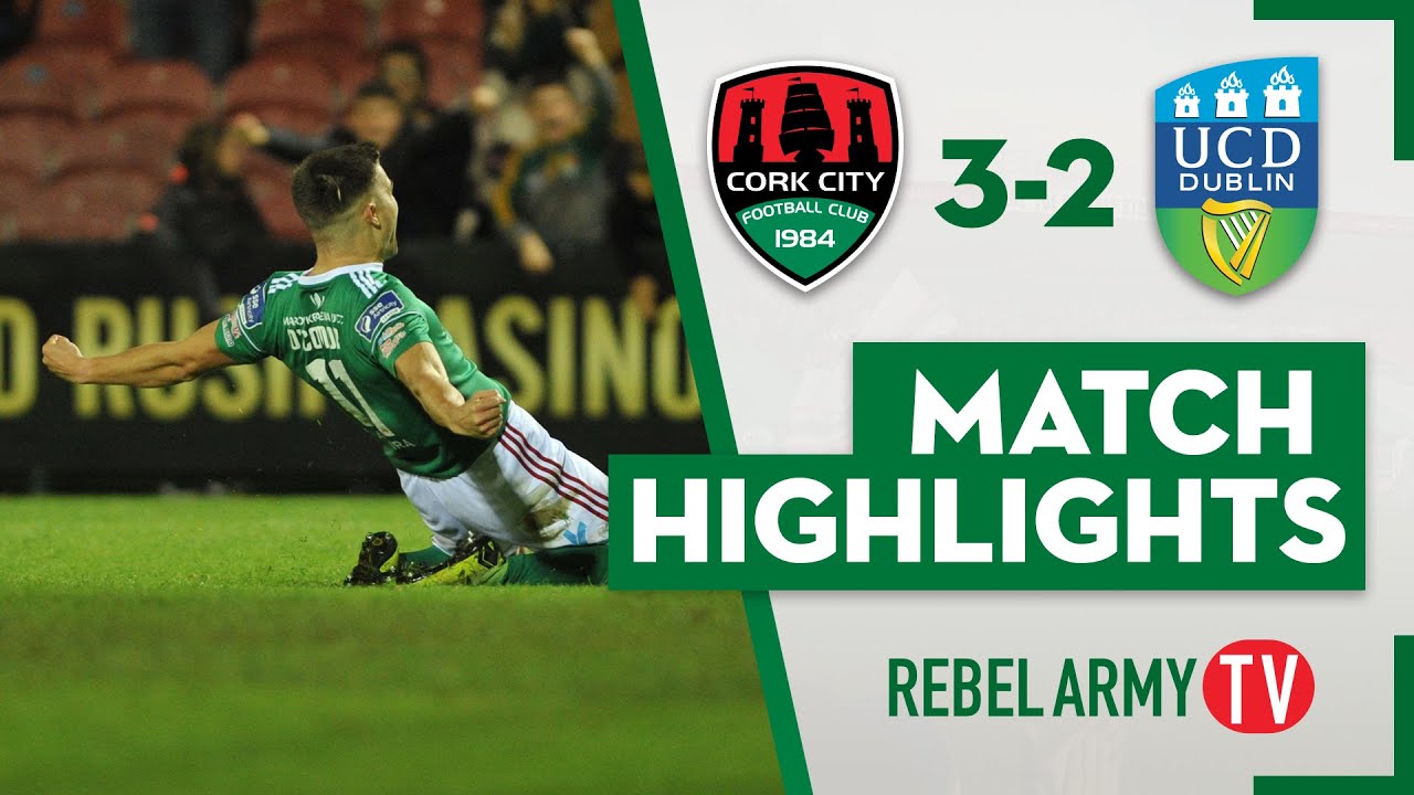 CORK CITY 3-2 UCD | HIGHLIGHTS | SSE AIRTRICITY LEAGUE