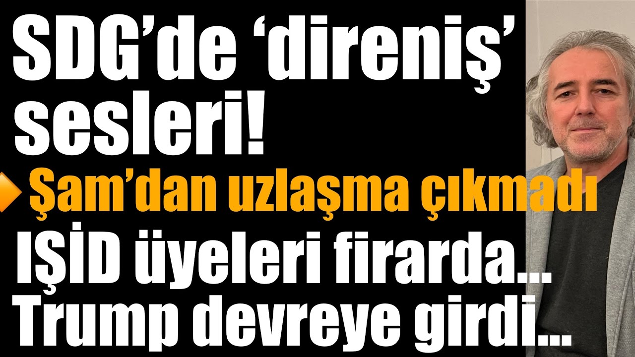 SDG’de ‘direniş’ sesleri! Şam’dan uzlaşı çıkmadı… IŞİD üyeleri firarda… Trump devreye girdi… 
