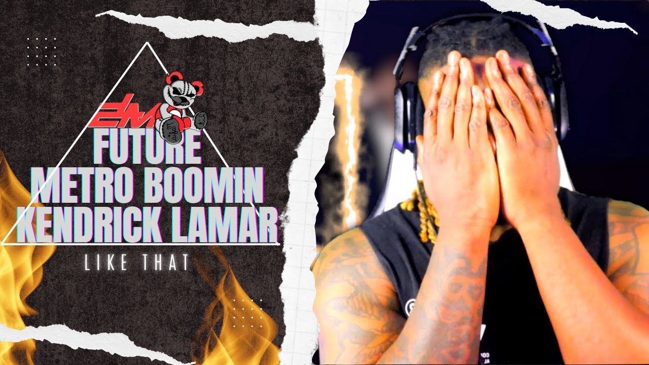 K.DOT SNAPPED!! Future, Metro Boomin, Kendrick Lamar - Like That 