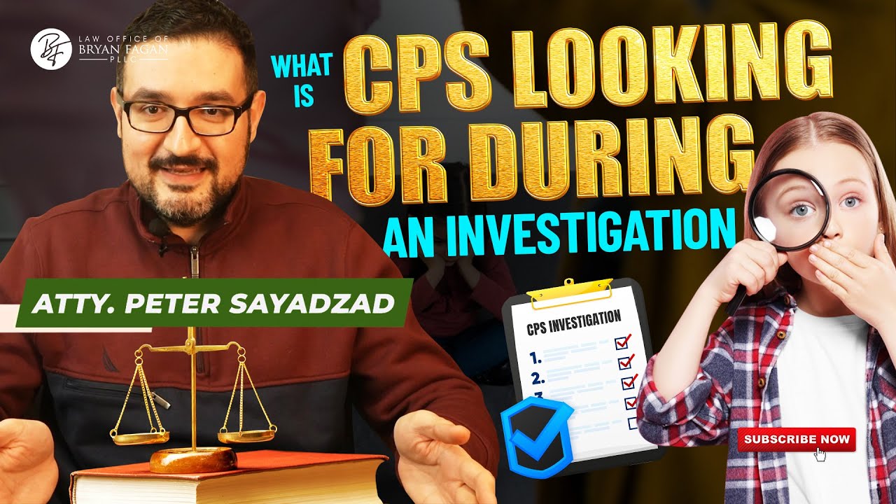 What is CPS Looking for During an Investigation
