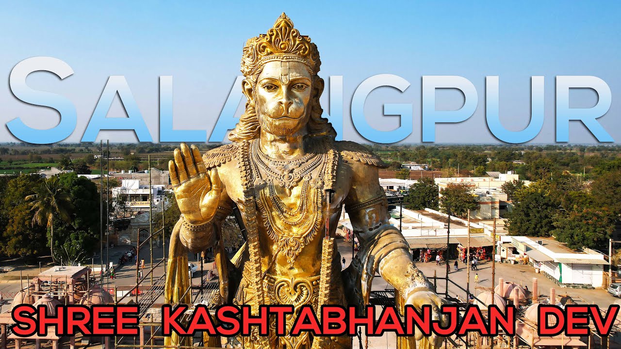 Salangpur Hanumanji Mandir || Kashtabhanjan Dev || Drone Shoot || Sarangpur Drone View