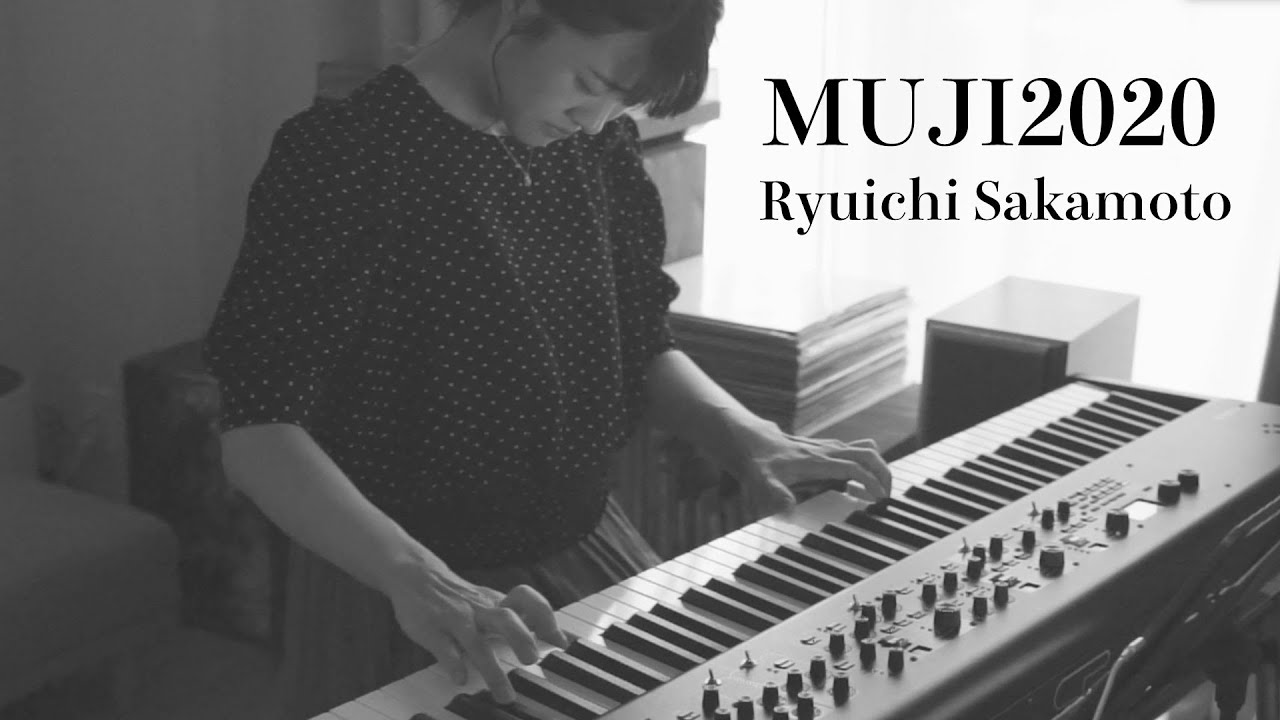 MUJI2020 / Ryuichi Sakamoto #坂本龍一 covered by #KanakoHara #はらかなこ