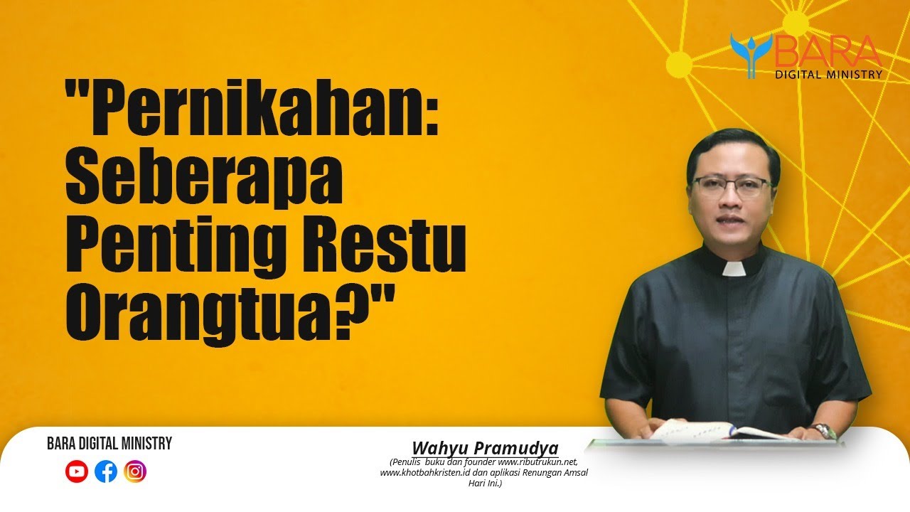 Pernikahan: Seberapa Penting Restu Orangtua? | Pdt. Wahyu Pramudya